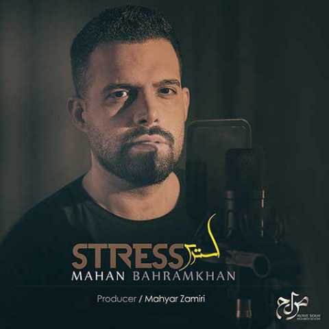 Mahan Bahram Khan Stress